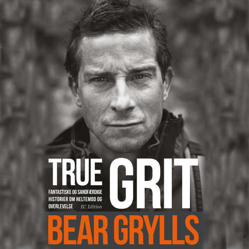 Audiokniha True Grit - Bear Grylls - Finn Andersen Audiokniha True Grit - Bear Grylls - Finn Andersen