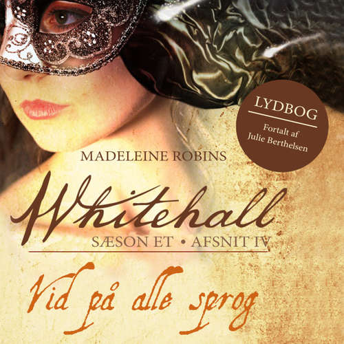 Audiokniha Vid på alle sprog - Whitehall 4 - Madeleine Robins - Julie Berthelsen Audiokniha Vid på alle sprog - Whitehall 4 - Madeleine Robins - Julie Berthelsen