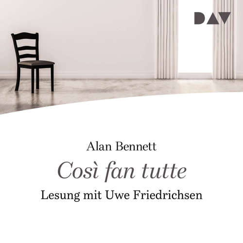 Hoerbuch Cosi fan tutte - Alan Bennett - Uwe Friedrichsen