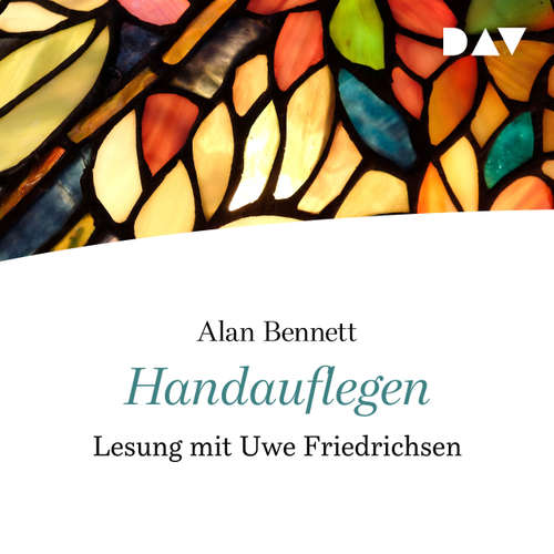Hoerbuch Handauflegen - Alan Bennett - Uwe Friedrichsen Hoerbuch Handauflegen - Alan Bennett - Uwe Friedrichsen