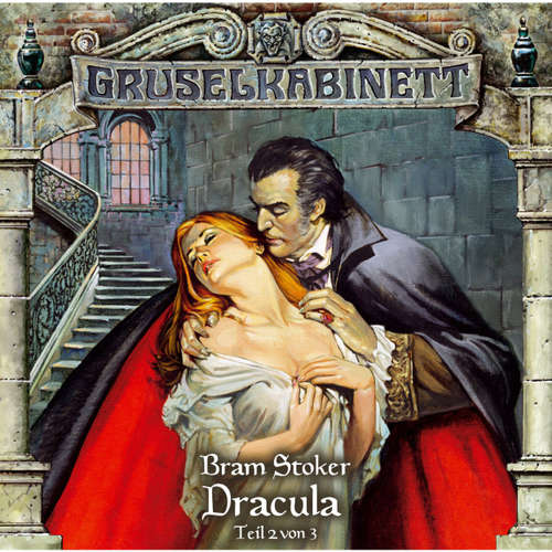 Hoerbuch Gruselkabinett, Folge 18: Dracula (Folge 2 von 3) - Bram Stoker - Petra Barthel Hoerbuch Gruselkabinett, Folge 18: Dracula (Folge 2 von 3) - Bram Stoker - Petra Barthel