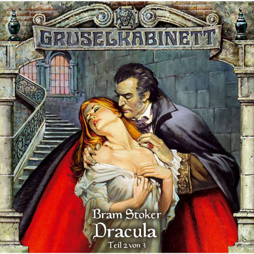 Hoerbuch Gruselkabinett, Folge 18: Dracula (Folge 2 von 3) - Bram Stoker - Petra Barthel