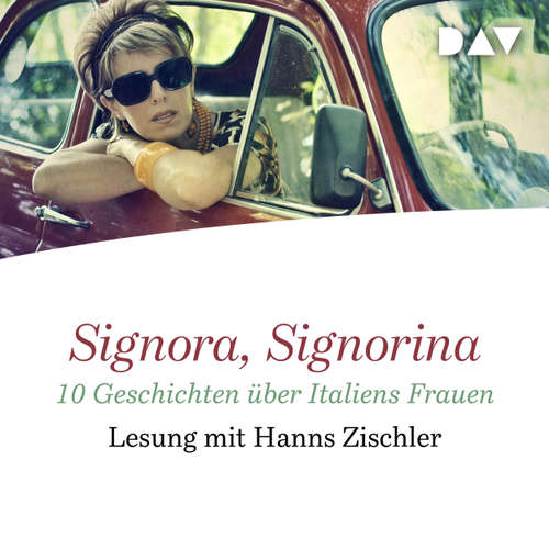 Signora, Signorina . 10 Geschichten über Italiens Frauen