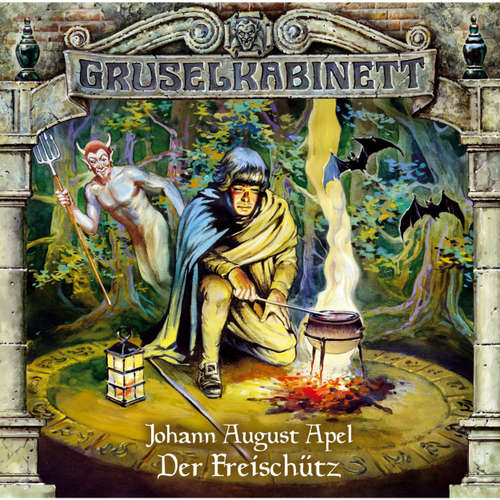 Hoerbuch Gruselkabinett, Folge 15: Der Freischütz - Johann August Apel - Marius Clarén