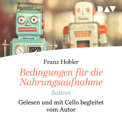 Hoerbuch Bedingungen für die Nahrungsaufnahme - Franz Hohler - Franz Hohler Hoerbuch Bedingungen für die Nahrungsaufnahme - Franz Hohler - Franz Hohler