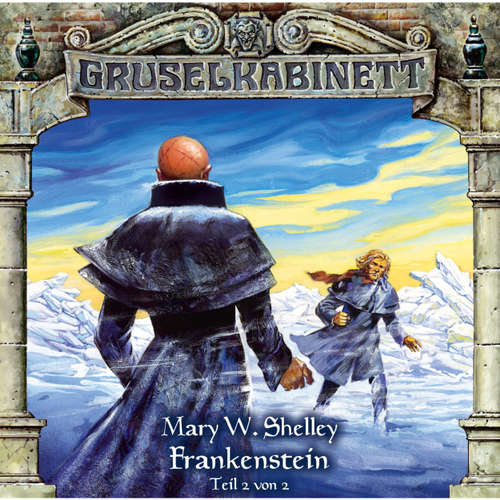 Hoerbuch Gruselkabinett, Folge 13: Frankenstein (Folge 2 von 2) - Mary W. Shelley - Peter Flechtner Hoerbuch Gruselkabinett, Folge 13: Frankenstein (Folge 2 von 2) - Mary W. Shelley - Peter Flechtner