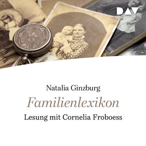 Hoerbuch Familienlexikon - Natalia Ginzburg - Cornelia Froboess Hoerbuch Familienlexikon - Natalia Ginzburg - Cornelia Froboess