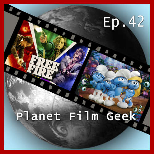 Hoerbuch Planet Film Geek, PFG Episode 42: Free Fire, Die Schlümpfe - Das verlorene Dorf - Johannes Schmidt - Johannes Schmidt Hoerbuch Planet Film Geek, PFG Episode 42: Free Fire, Die Schlümpfe - Das verlorene Dorf - Johannes Schmidt - Johannes Schmidt