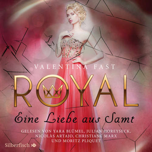 Hoerbuch Eine Liebe aus Samt - Royal 6 - Valentina Fast - Yara Blümel Hoerbuch Eine Liebe aus Samt - Royal 6 - Valentina Fast - Yara Blümel