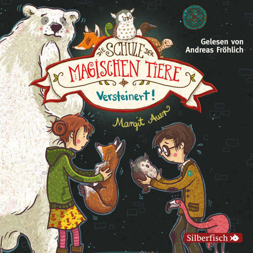 Hoerbuch Versteinert! - Die Schule der magischen Tiere 9 - Margit Auer - Andreas Fröhlich Hoerbuch Versteinert! - Die Schule der magischen Tiere 9 - Margit Auer - Andreas Fröhlich