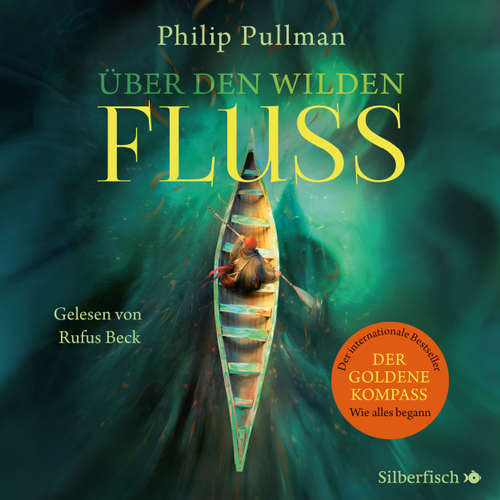 Hoerbuch His Dark Materials: Über den wilden Fluss - Philip Pullman - Rufus Beck Hoerbuch His Dark Materials: Über den wilden Fluss - Philip Pullman - Rufus Beck
