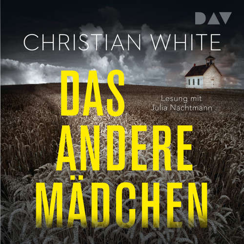 Hoerbuch Das andere Mädchen - Christian White - Julia Nachtmann