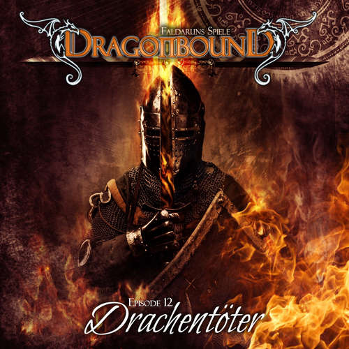 Hoerbuch Dragonbound, Episode 12: Drachentöter - Peter Lerf - Jürgen Kluckert Hoerbuch Dragonbound, Episode 12: Drachentöter - Peter Lerf - Jürgen Kluckert