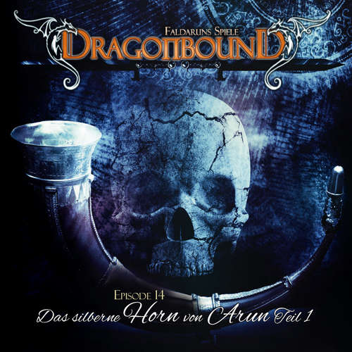 Hoerbuch Dragonbound, Episode 14: Das silberne Horn von Arun, Folge 1 - Peter Lerf - Jürgen Kluckert Hoerbuch Dragonbound, Episode 14: Das silberne Horn von Arun, Folge 1 - Peter Lerf - Jürgen Kluckert