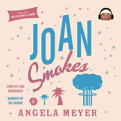 Audiobook Joan Smokes - Angela Meyer - Angela Meyer Audiobook Joan Smokes - Angela Meyer - Angela Meyer