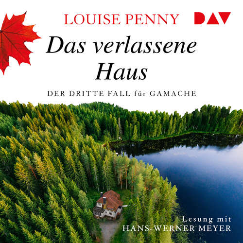 Das verlassene Haus - Der dritte Fall für Gamache