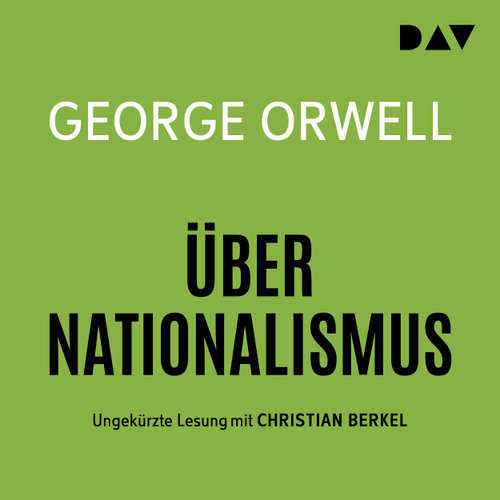 Hoerbuch Über Nationalismus - George Orwell - Christian Berkel