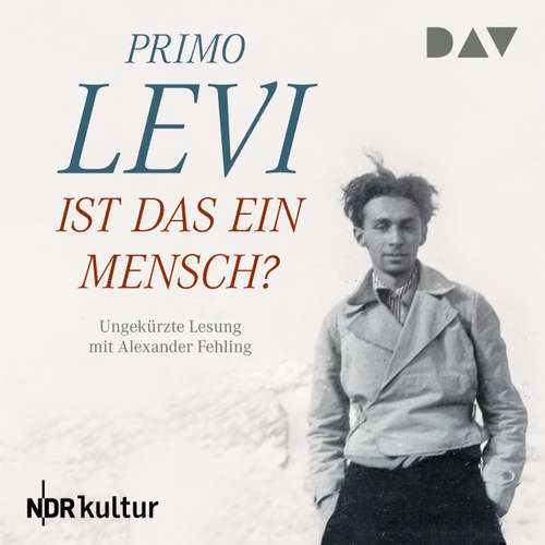 Hoerbuch Ist das ein Mensch? - Primo Levi - Alexander Fehling