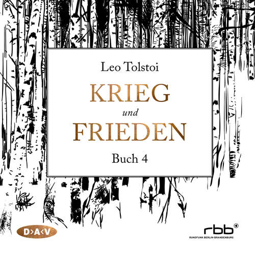 Hoerbuch Krieg und Frieden, Buch 4 - Leo Tolstoi - Ulrich Noethen Hoerbuch Krieg und Frieden, Buch 4 - Leo Tolstoi - Ulrich Noethen