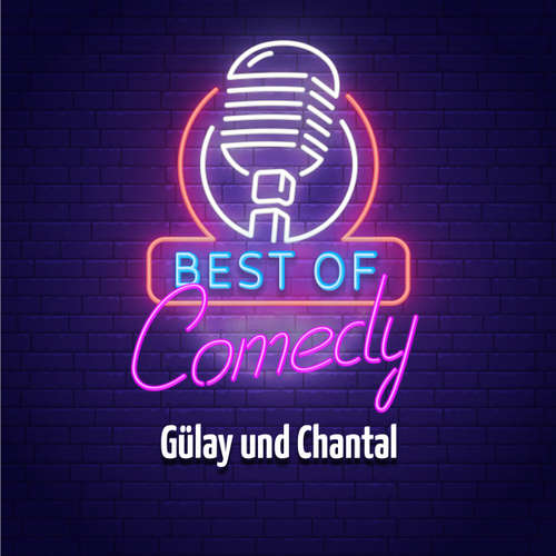 Hoerbuch Best of Comedy: Gülay und Chantal - Diverse Autoren - Diverse Sprecher
