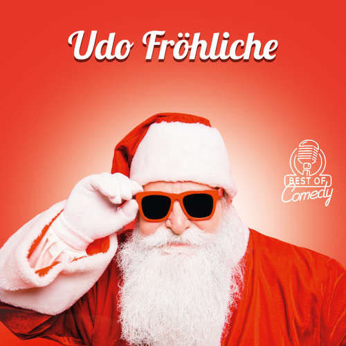 Hoerbuch Best of Comedy: Udo Fröhliche - Diverse Autoren - Diverse Sprecher