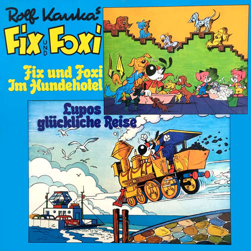 Hoerbuch Fix und Foxi, Fix und Foxi im Hundehotel/Lupo's glückliche Reise - Rolf Kauka - Martin Halm Hoerbuch Fix und Foxi, Fix und Foxi im Hundehotel/Lupo's glückliche Reise - Rolf Kauka - Martin Halm