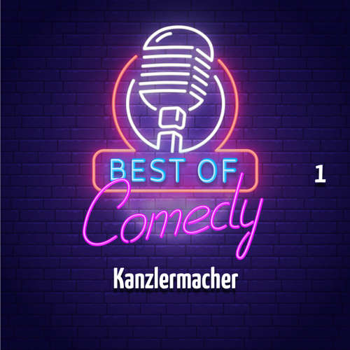 Hoerbuch Best of Comedy: Kanzlermacher, Folge 1 - Diverse Autoren - Diverse Sprecher