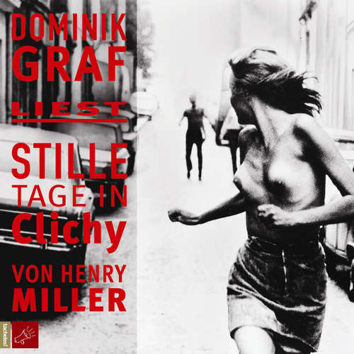 Hoerbuch Stille Tage in Clichy - Henry Miller - Dominik Graf