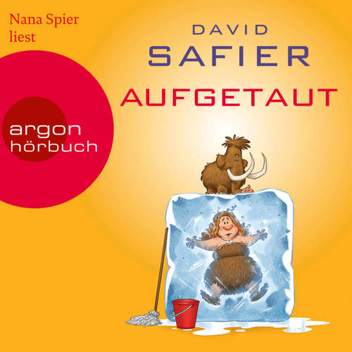 Hoerbuch Aufgetaut - David Safier - Nana Spier