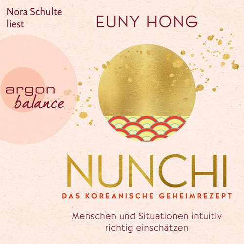 Hoerbuch Nunchi - Das koreanische Geheimrezept - Euny Hong - Nora Schulte Hoerbuch Nunchi - Das koreanische Geheimrezept - Euny Hong - Nora Schulte