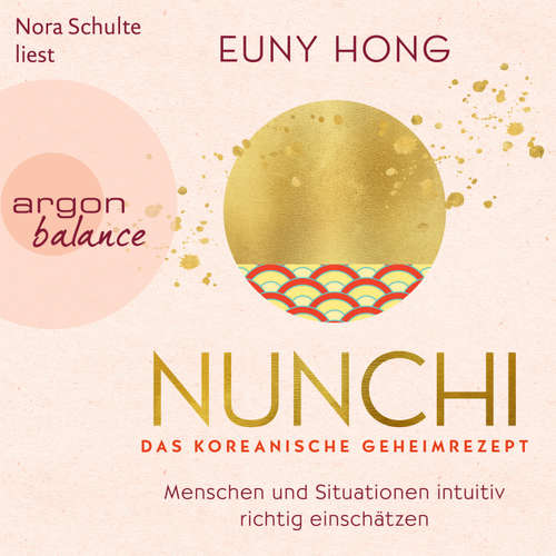 Hoerbuch Nunchi - Das koreanische Geheimrezept - Euny Hong - Nora Schulte