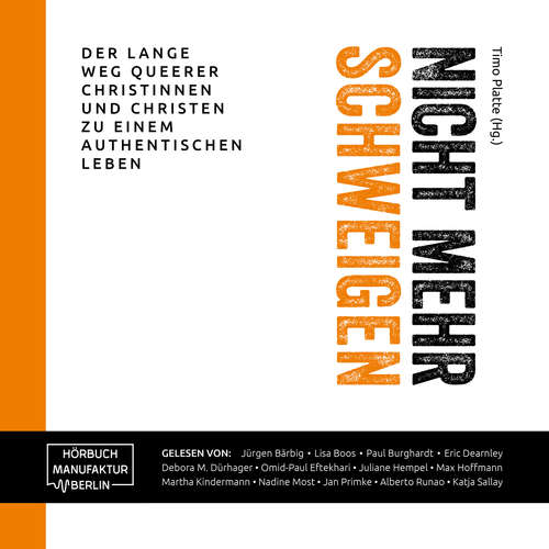 Hoerbuch Nicht mehr schweigen - Der lange Weg queerer Christinnen und Christen zu einem authentischen Leben - Timo Platte - Juliane Hempel Hoerbuch Nicht mehr schweigen - Der lange Weg queerer Christinnen und Christen zu einem authentischen Leben - Timo Platte - Juliane Hempel