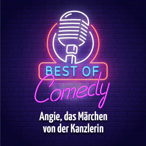 Hoerbuch Best of Comedy: Angie, das Märchen von der Kanzlerin, Teil 1 - Diverse Autoren - Diverse Sprecher