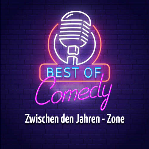Hoerbuch Best of Comedy: Zwischen den Jahren - Zone - Diverse Autoren - Diverse Sprecher