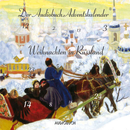 Hoerbuch Weihnachten in Russland - Fjodor M. Dostojewski - Ulrike Hübschmann Hoerbuch Weihnachten in Russland - Fjodor M. Dostojewski - Ulrike Hübschmann