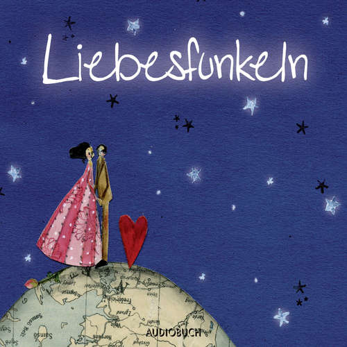 Hoerbuch Liebesfunkeln - Christian Berkel - Konrad Beikircher Hoerbuch Liebesfunkeln - Christian Berkel - Konrad Beikircher