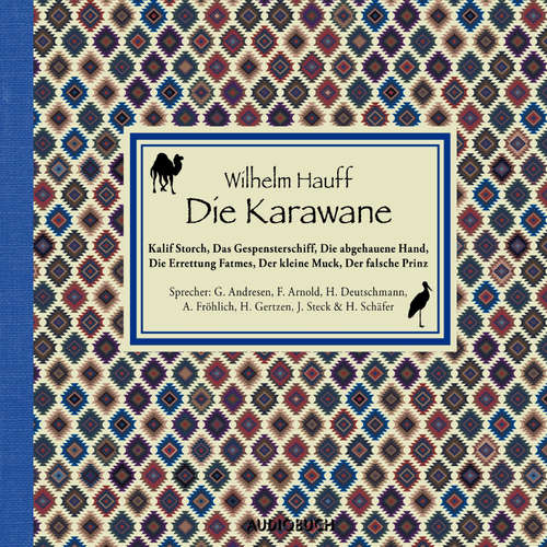 Hoerbuch Die Karawane - Wilhelm Hauff - Gerd Andresen Hoerbuch Die Karawane - Wilhelm Hauff - Gerd Andresen