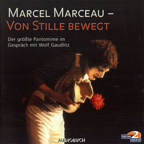 Hoerbuch Marcel Marceau - Von Stille bewegt (Feature) - Wolf Gaudlitz - Wolf Gaudlitz Hoerbuch Marcel Marceau - Von Stille bewegt (Feature) - Wolf Gaudlitz - Wolf Gaudlitz