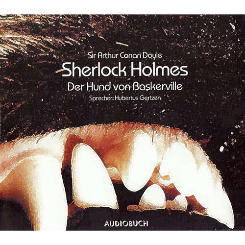 Hoerbuch Sherlock Holmes - Der Hund von Baskerville - Sir Arthur Conan Doyle - Hubertus Gertzen Hoerbuch Sherlock Holmes - Der Hund von Baskerville - Sir Arthur Conan Doyle - Hubertus Gertzen