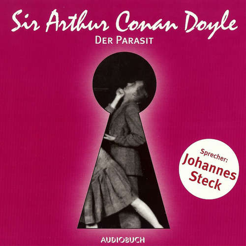 Hoerbuch Der Parasit - Sir Arthur Conan Doyle - Johannes Steck Hoerbuch Der Parasit - Sir Arthur Conan Doyle - Johannes Steck
