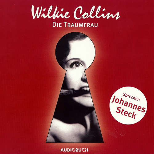 Hoerbuch Die Traumfrau - Wilkie Collins - Johannes Steck Hoerbuch Die Traumfrau - Wilkie Collins - Johannes Steck