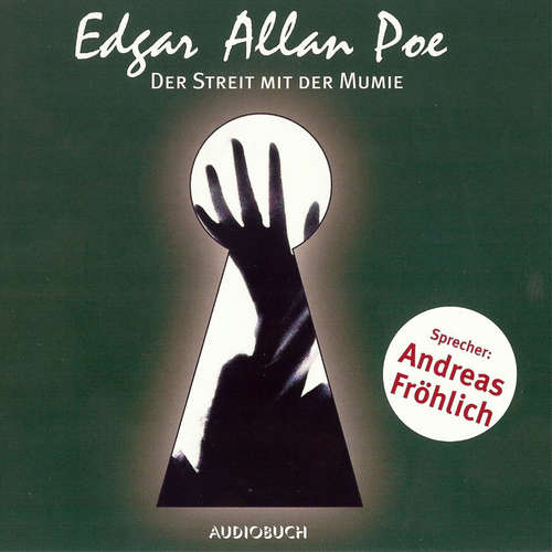 Hoerbuch Der Streit mit der Mumie - Edgar Allan Poe - Andreas Fröhlich Hoerbuch Der Streit mit der Mumie - Edgar Allan Poe - Andreas Fröhlich