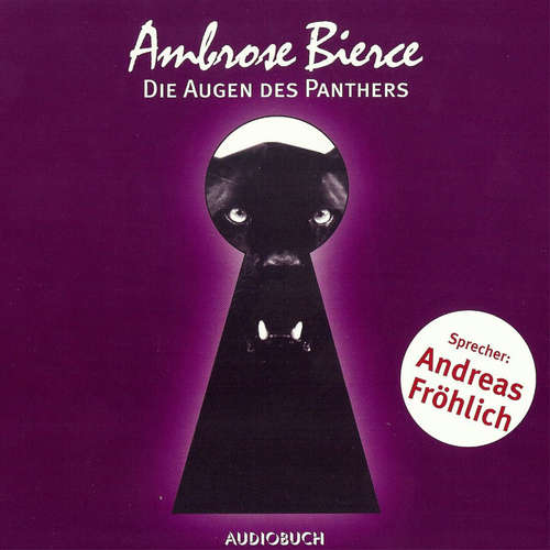 Hoerbuch Die Augen des Panthers - Ambrose Bierce - Andreas Fröhlich Hoerbuch Die Augen des Panthers - Ambrose Bierce - Andreas Fröhlich
