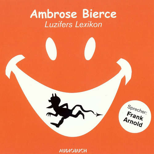 Hoerbuch Luzifers Lexikon - Ambrose Bierce - Frank Arnold Hoerbuch Luzifers Lexikon - Ambrose Bierce - Frank Arnold