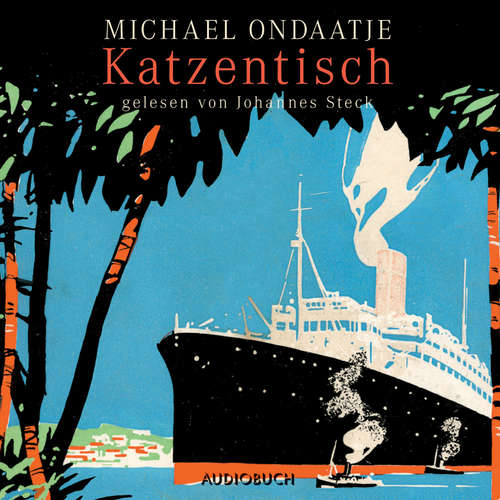 Hoerbuch Katzentisch - Michael Ondaatje - Johannes Steck Hoerbuch Katzentisch - Michael Ondaatje - Johannes Steck
