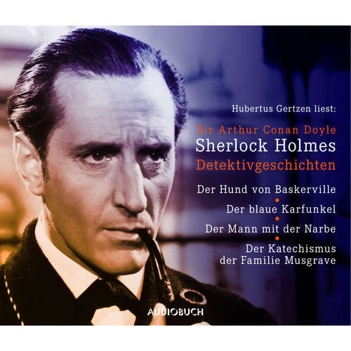 Hoerbuch Sherlock Holmes - Detektivgeschichten - Sir Arthur Conan Doyle - Hubertus Gertzen Hoerbuch Sherlock Holmes - Detektivgeschichten - Sir Arthur Conan Doyle - Hubertus Gertzen
