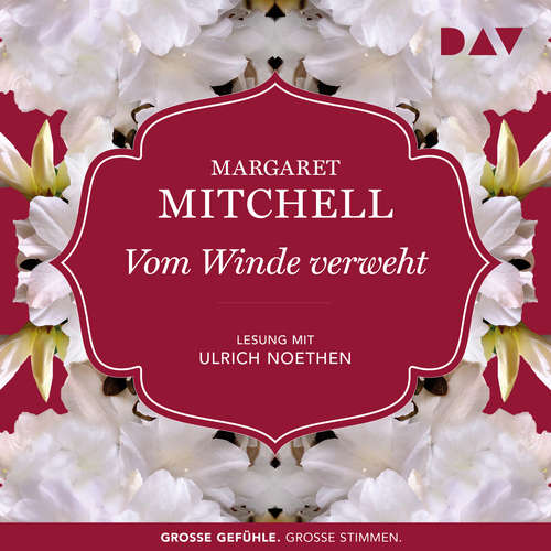 Hoerbuch Vom Winde verweht - Margaret Mitchell - Ulrich Noethen Hoerbuch Vom Winde verweht - Margaret Mitchell - Ulrich Noethen