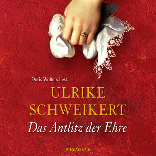 Hoerbuch Das Antlitz der Ehre - Elisabeth 2 - Ulrike Schweikert - Doris Wolters Hoerbuch Das Antlitz der Ehre - Elisabeth 2 - Ulrike Schweikert - Doris Wolters