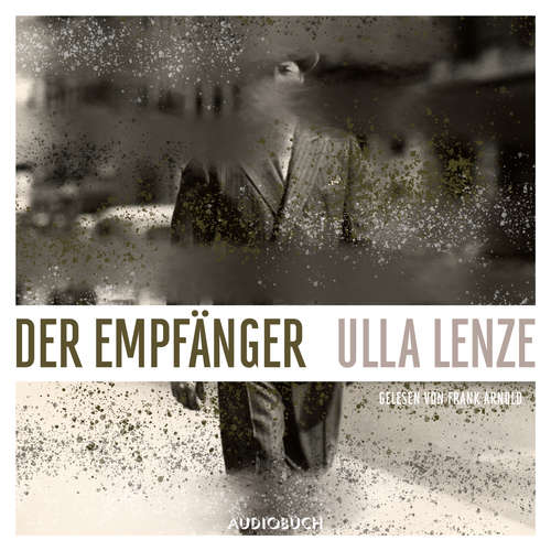 Hoerbuch Der Empfänger - Ulla Lenze - Frank Arnold Hoerbuch Der Empfänger - Ulla Lenze - Frank Arnold