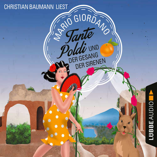 Hoerbuch Tante Poldi und der Gesang der Sirenen - Sizilienkrimi 5 - Mario Giordano - Christian Baumann Hoerbuch Tante Poldi und der Gesang der Sirenen - Sizilienkrimi 5 - Mario Giordano - Christian Baumann